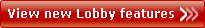new Lobby features